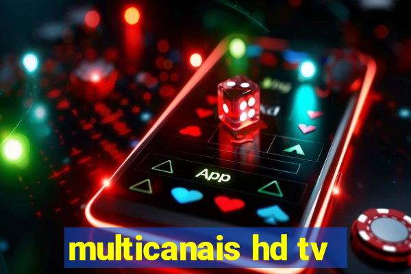 multicanais hd tv